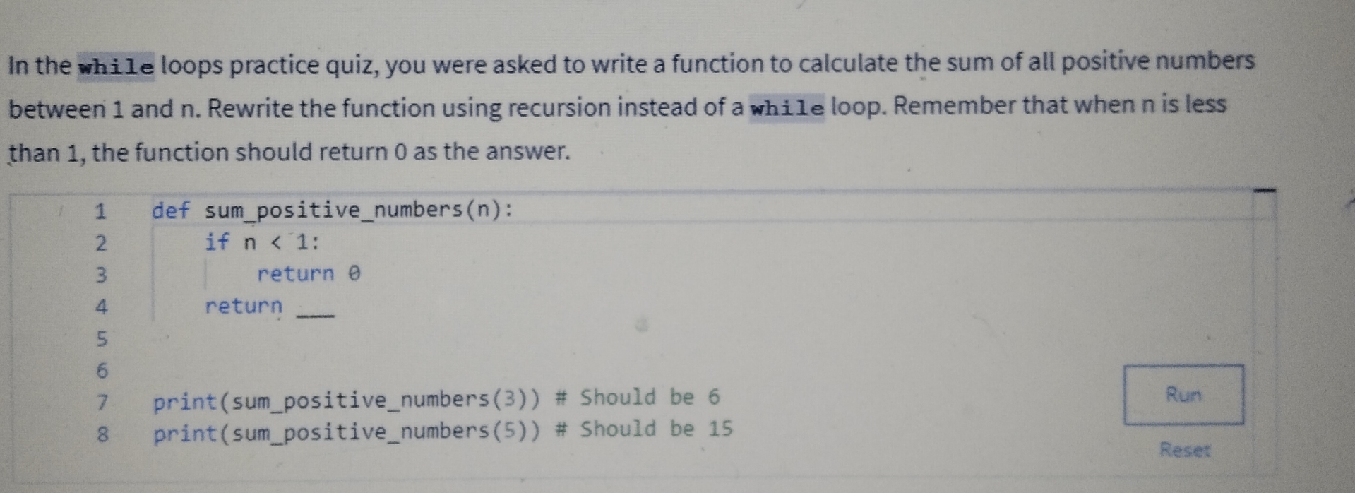 Solved In The While Loops Practice Quiz You Were Asked To Chegg