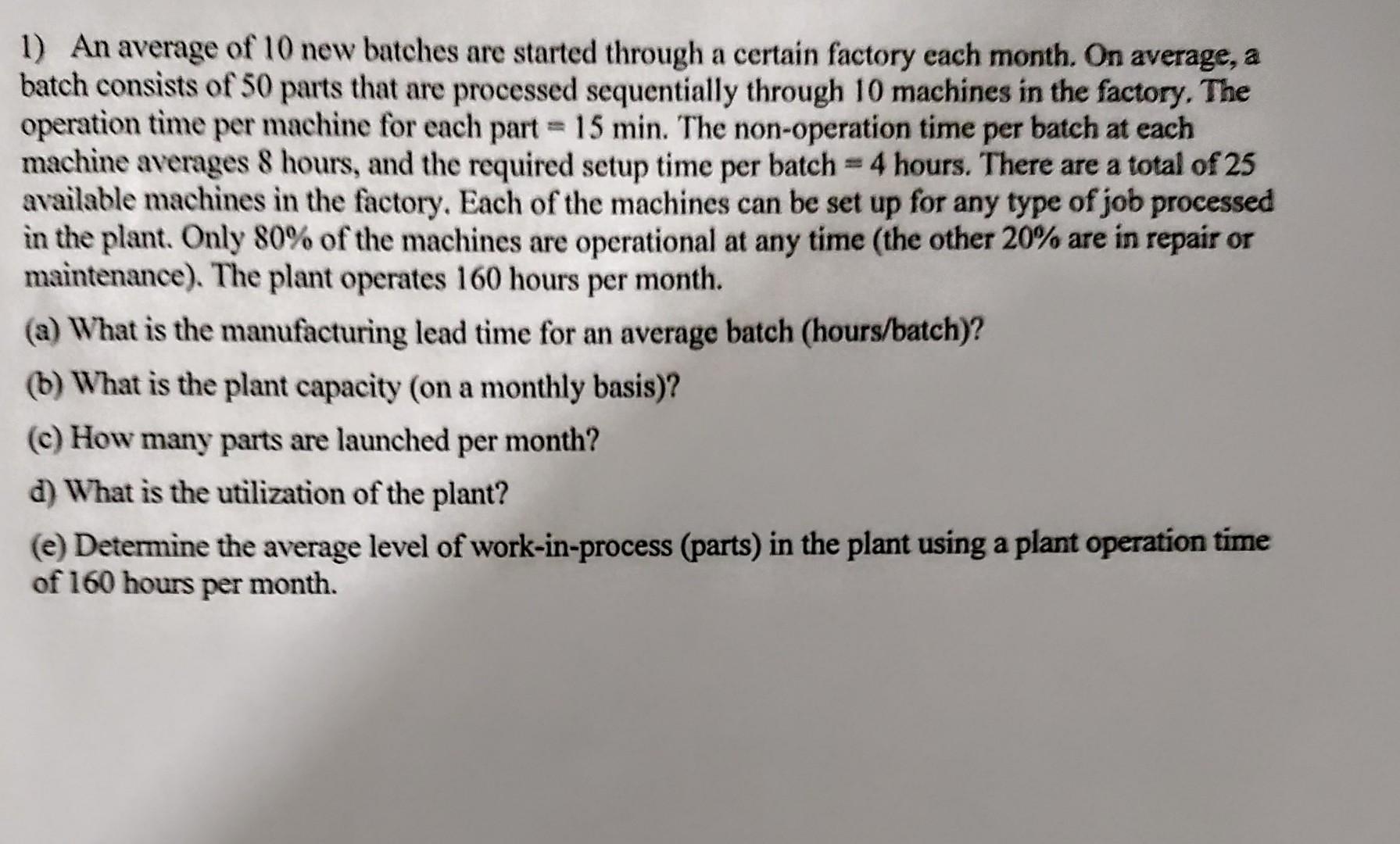 Solved An Average Of New Batches Are Started Through A Chegg