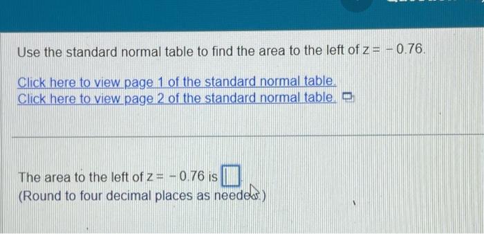 Solved Use The Standard Normal Table To Find The Area To The Chegg