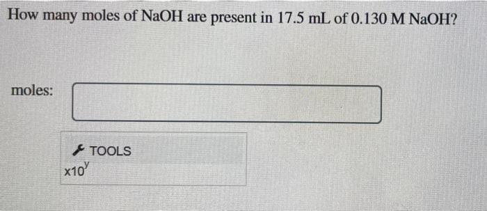 Solved How Many Moles Of NaOH Are Present In 17 5 ML Of Chegg