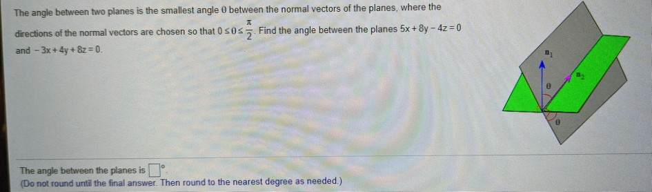 Solved The Angle Between Two Planes Is The Smallest Angle Chegg