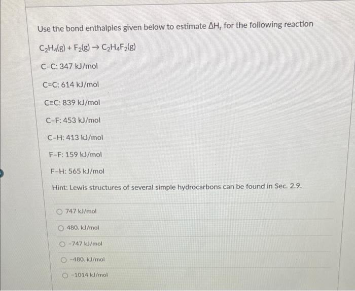 Solved Use the bond enthalpies given below to estimate ΔHr Chegg