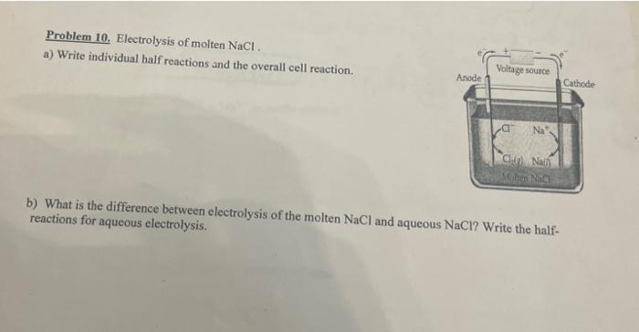 Solved Problem 10 Electrolysis Of Molten NaCl A Write Chegg