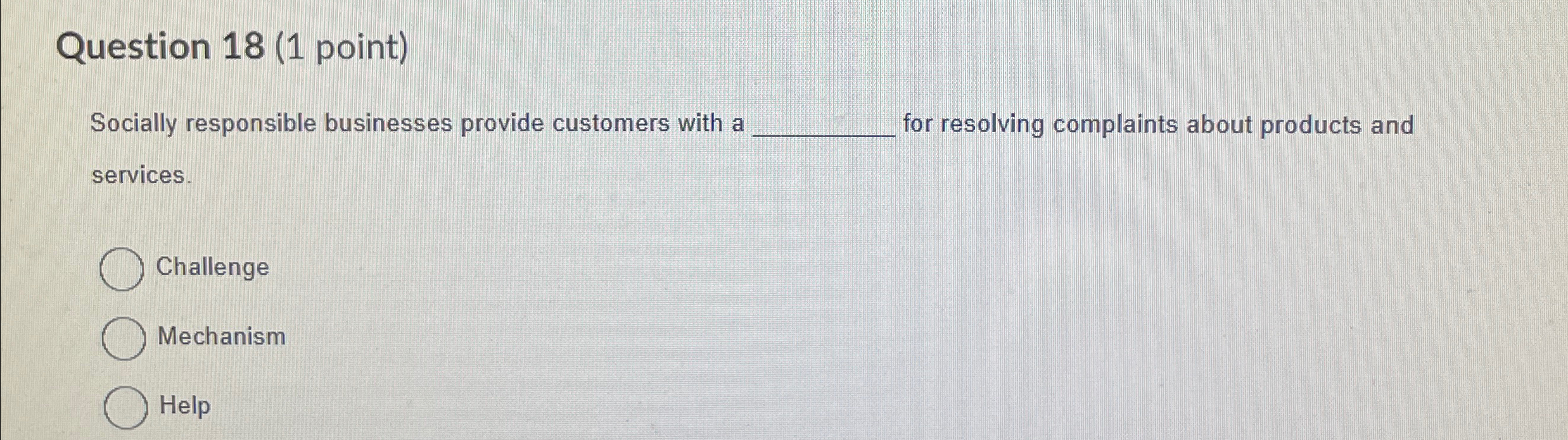 Solved Question 18 1 Point Socially Responsible Businesses Chegg