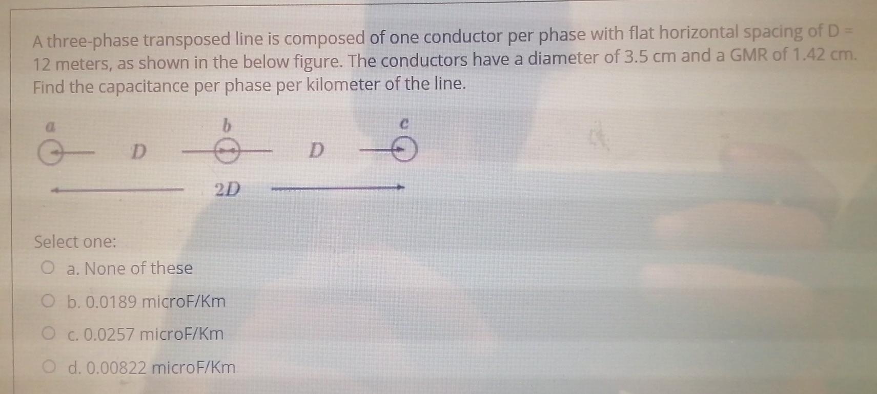 Solved A Three Phase Transposed Line Is Composed Of One Chegg