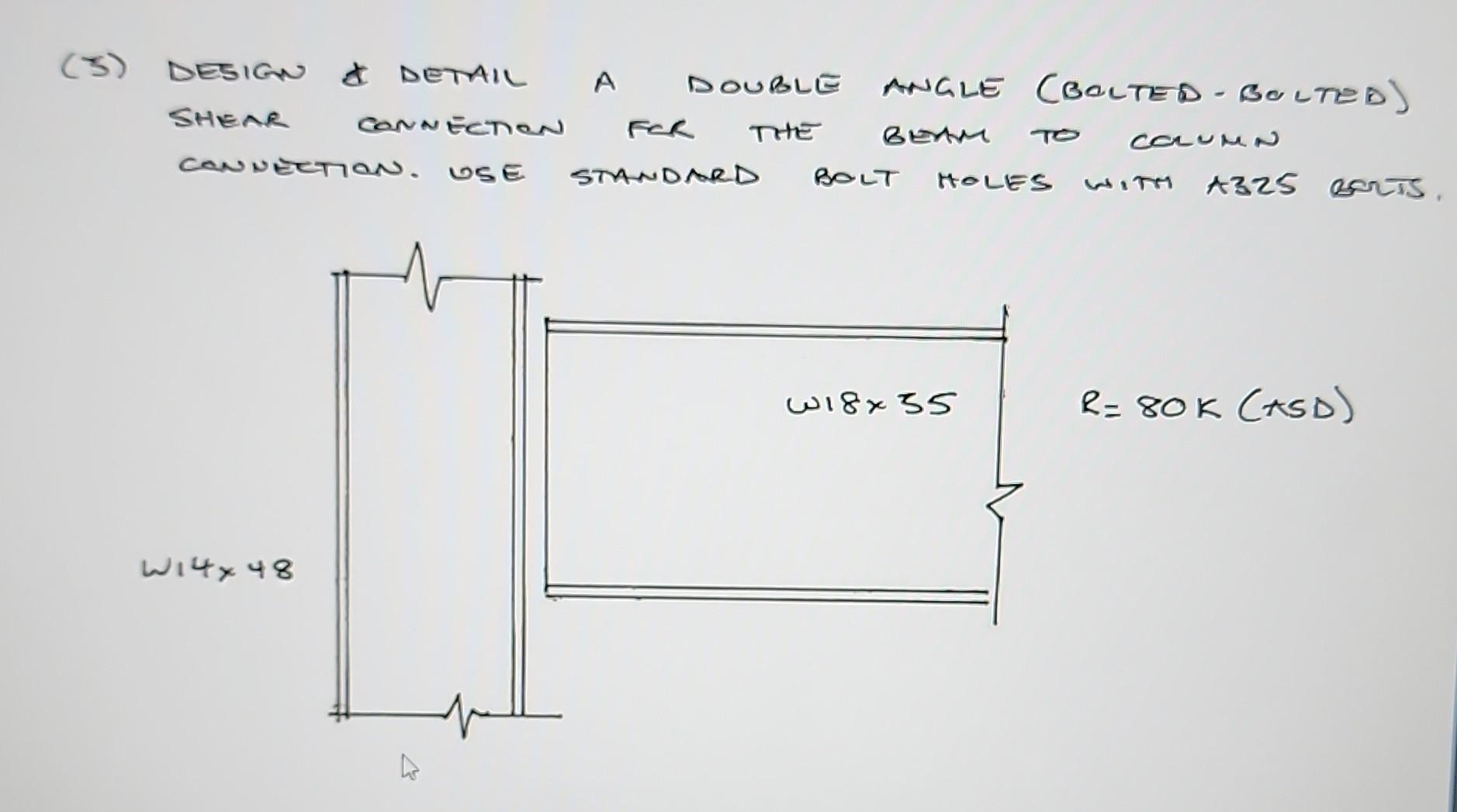 Solved S Design D Detail A Double Angle Bolted Bolted Chegg