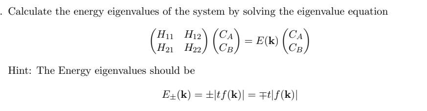 Solved Calculate The Energy Eigenvalues Of The System By Chegg