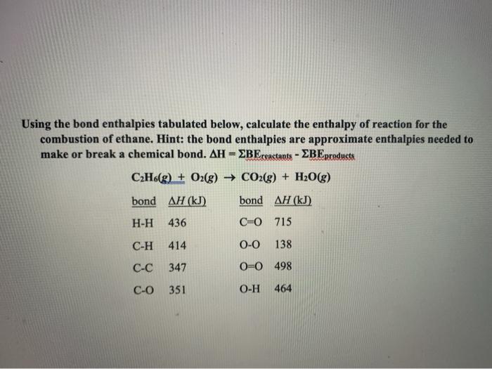 Solved Using The Bond Enthalpies Tabulated Below Calculate Chegg