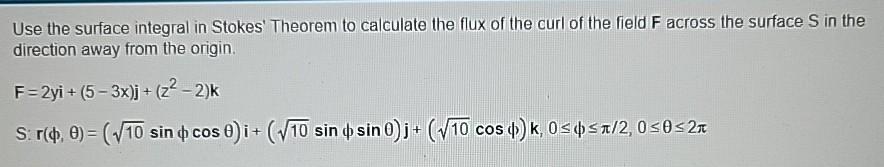 Solved Use The Surface Integral In Stokes Theorem To Chegg