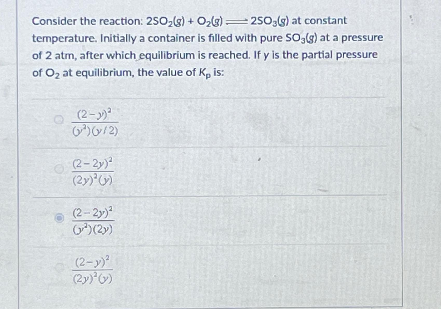 Solved Consider The Reaction 2SO2 G O2 G 2SO3 G At Chegg