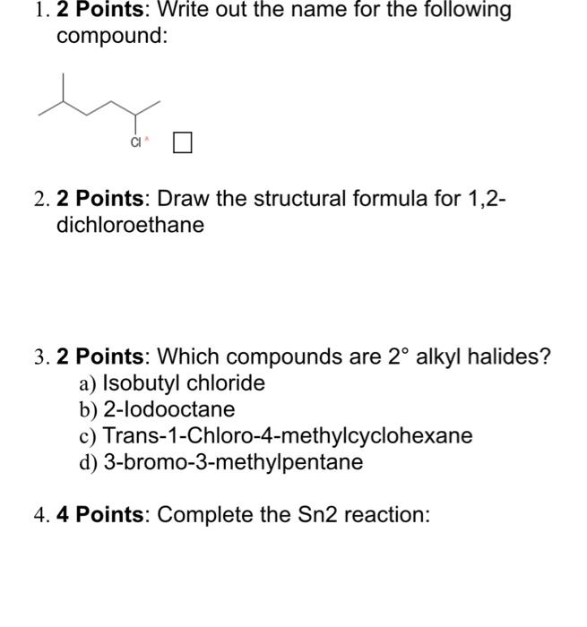 Solved 1 2 Points Write Out The Name For The Following Chegg