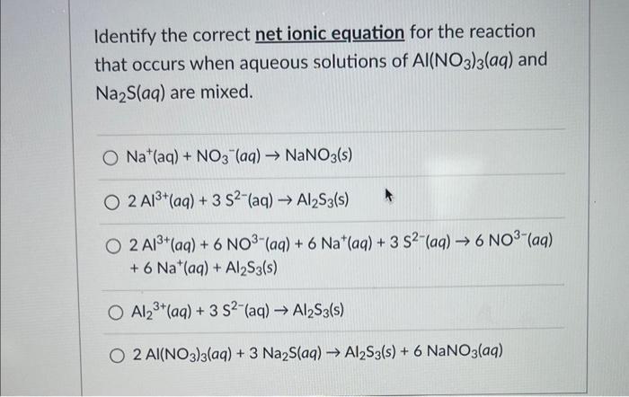 Solved Identify The Correct Net Ionic Equation For The Chegg