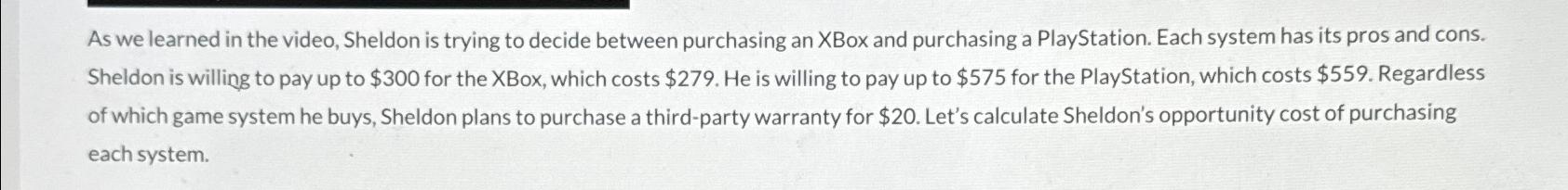 Solved As We Learned In The Video Sheldon Is Trying To Chegg