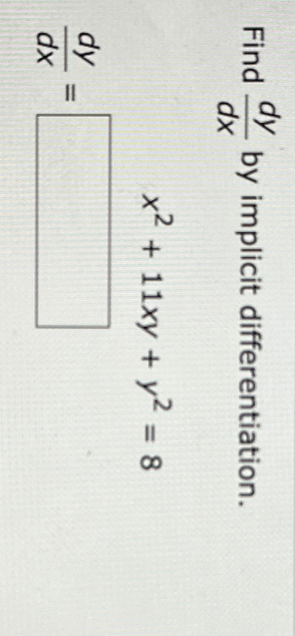 Solved Find Dydx By Implicit Chegg