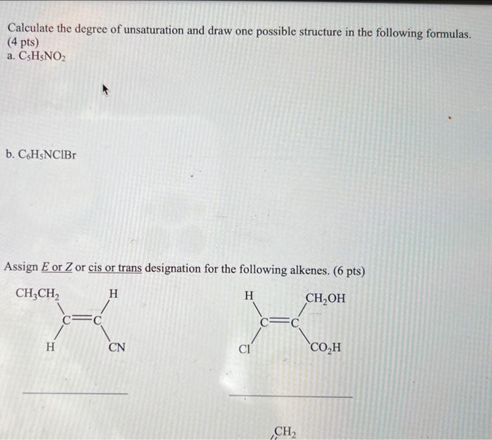 Solved Calculate The Degree Of Unsaturation And Draw One Chegg