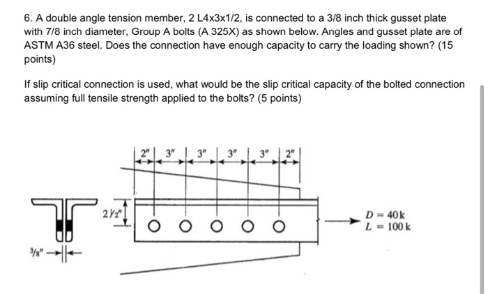 Solved 6 A Double Angle Tension Member 2 L4x3x1 2 Is Chegg