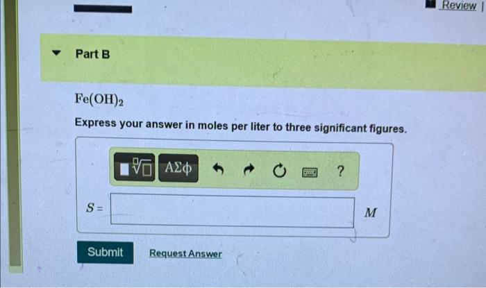 Solved Missed This Watch Iwe Calculating Molar Solubil