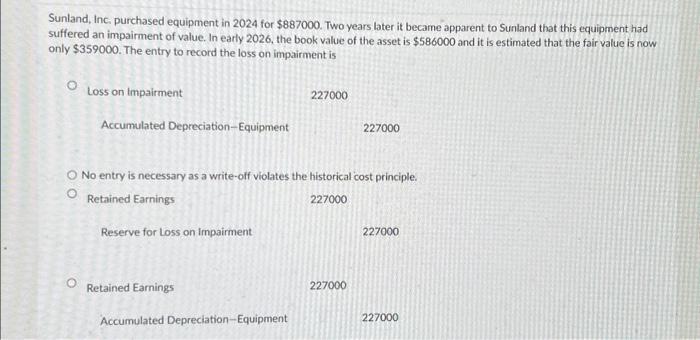 Solved Sunland Inc Purchased Equipment In 2024 For Chegg