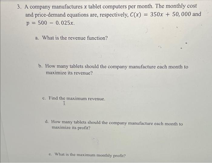 Solved 3 A Company Manufactures X Tablet Computers Per Chegg