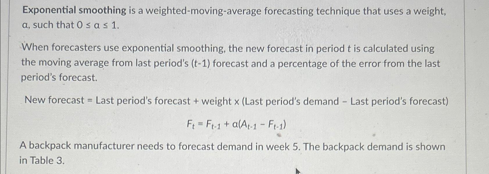 Solved Exponential Smoothing Is A Weighted Moving Average Chegg