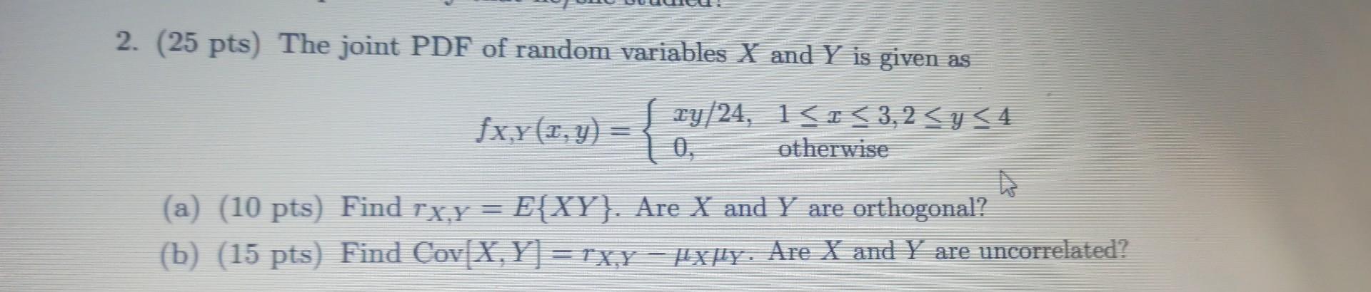 Solved Pts The Joint Pdf Of Random Variables X And Y Chegg