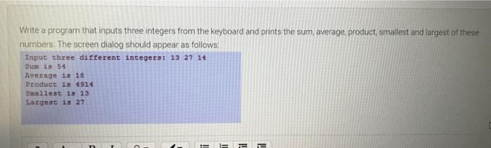 Solved Write A Program That Inputs Three Integers From The Chegg
