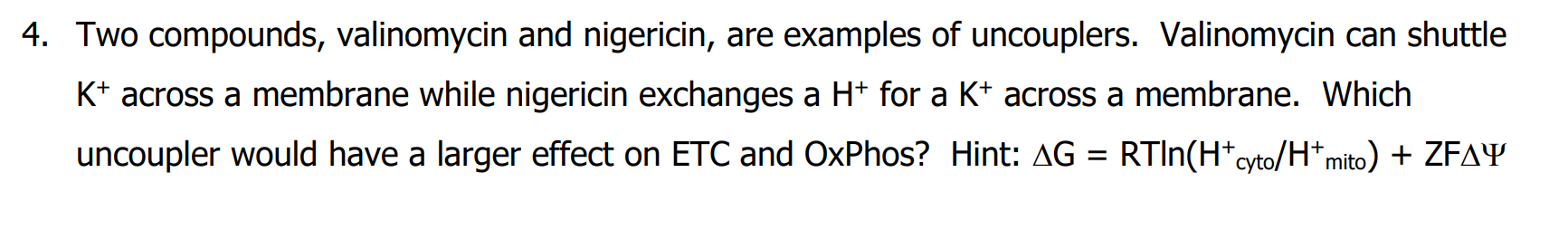 Solved Two Compounds Valinomycin And Nigericin Are Chegg