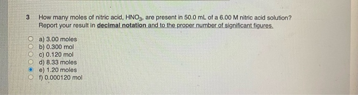 Solved How Many Moles Of Nitric Acid Hno Are Present In Chegg