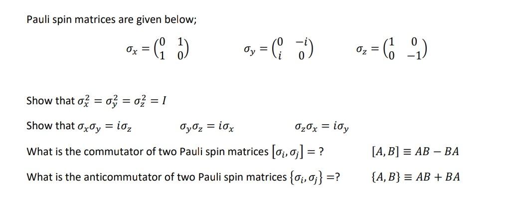 Solved Pauli Spin Matrices Are Given Below 0x G 0 0 Chegg