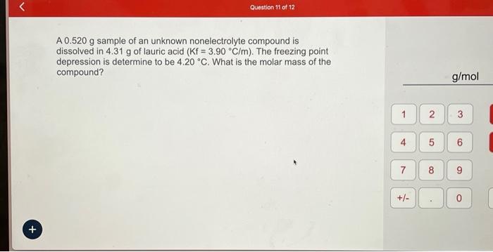 Solved A 0 520 G Sample Of An Unknown Nonelectrolyte Chegg