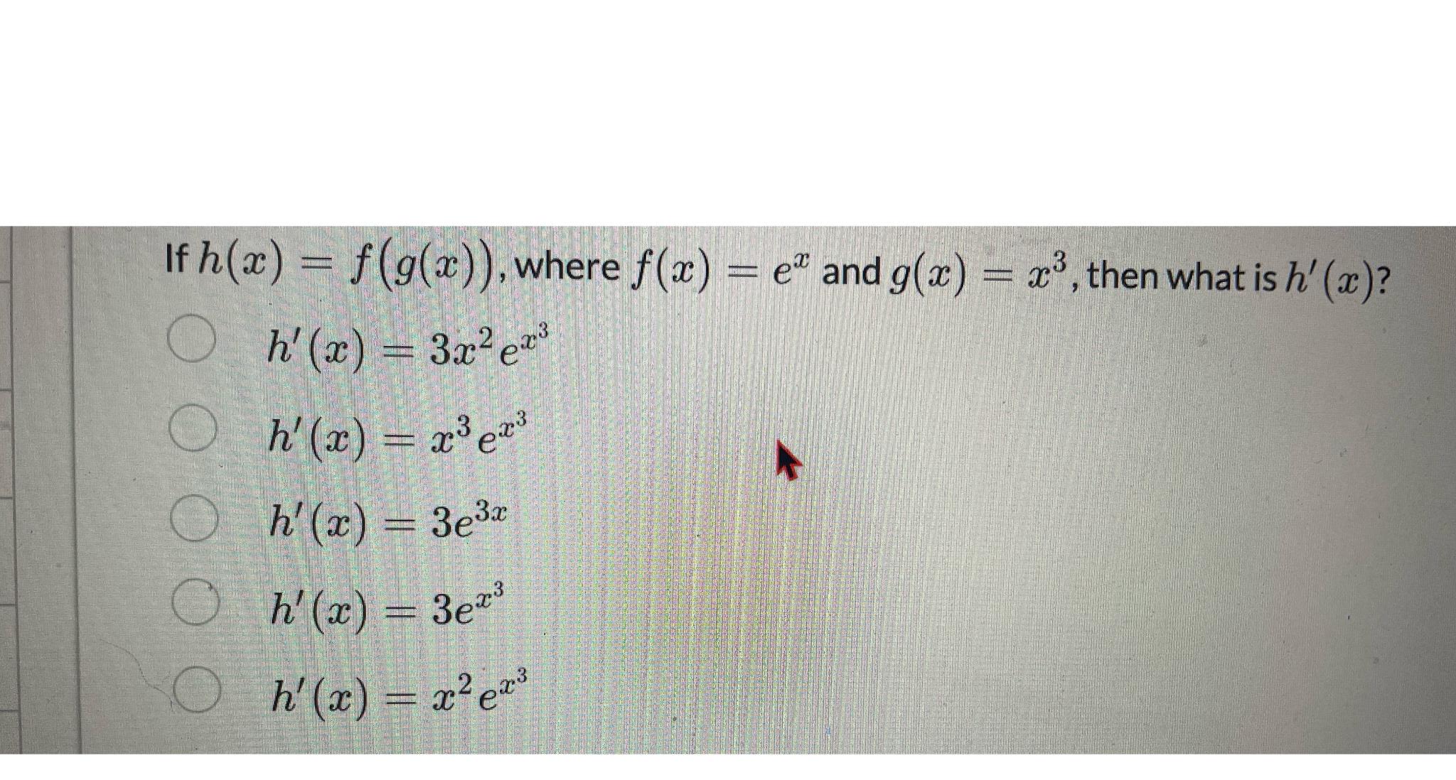 Solved If H X F G X Where F X Ex And G X X3 Then Chegg