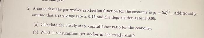 Solved Assume That The Per Worker Production Function For Chegg