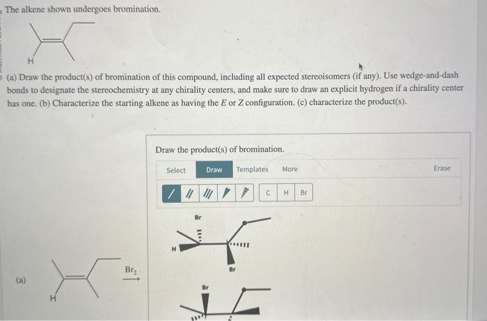 Solved The Alkene Shown Undergoes Bromination A Draw The Chegg