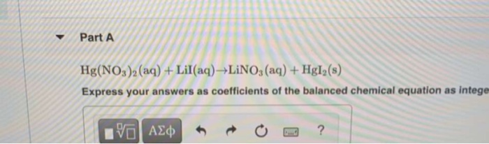 Solved Part A Hg NO3 2 Aq Lil Aq LiNO3 Aq HgI 8 Chegg