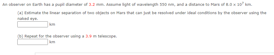 Solved An Observer On Earth Has A Pupil Diameter Of Mm Chegg