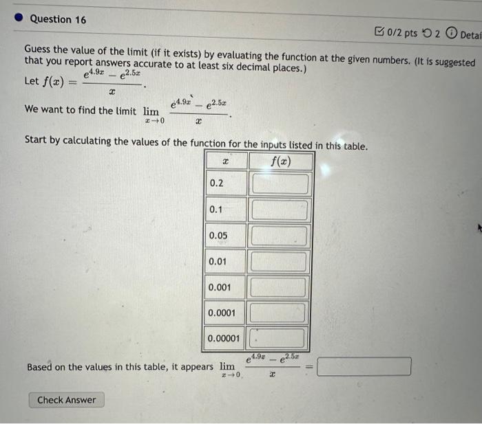 Solved Guess The Value Of The Limit If It Exists By Chegg