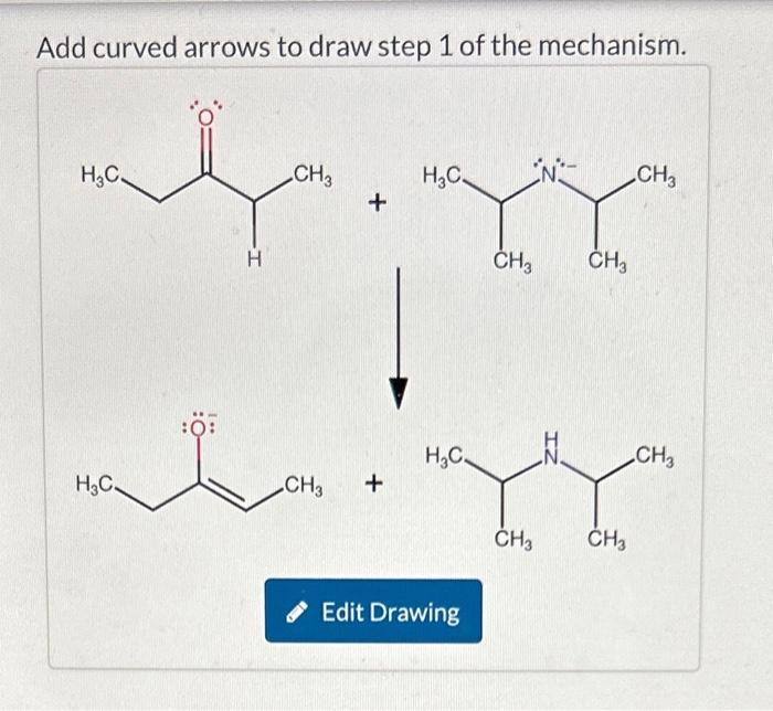 Solved Add Curved Arrows To Draw Step 1 Of The Mechanism Chegg