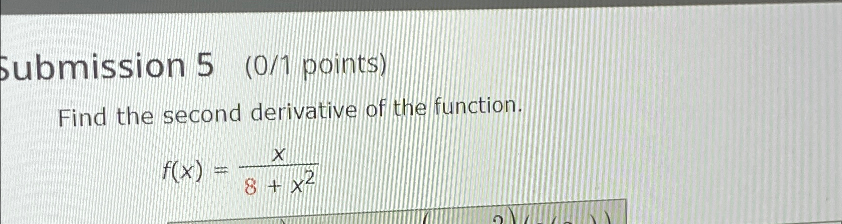 Solved Submission 5 0 1 Points Find The Second Derivative Chegg