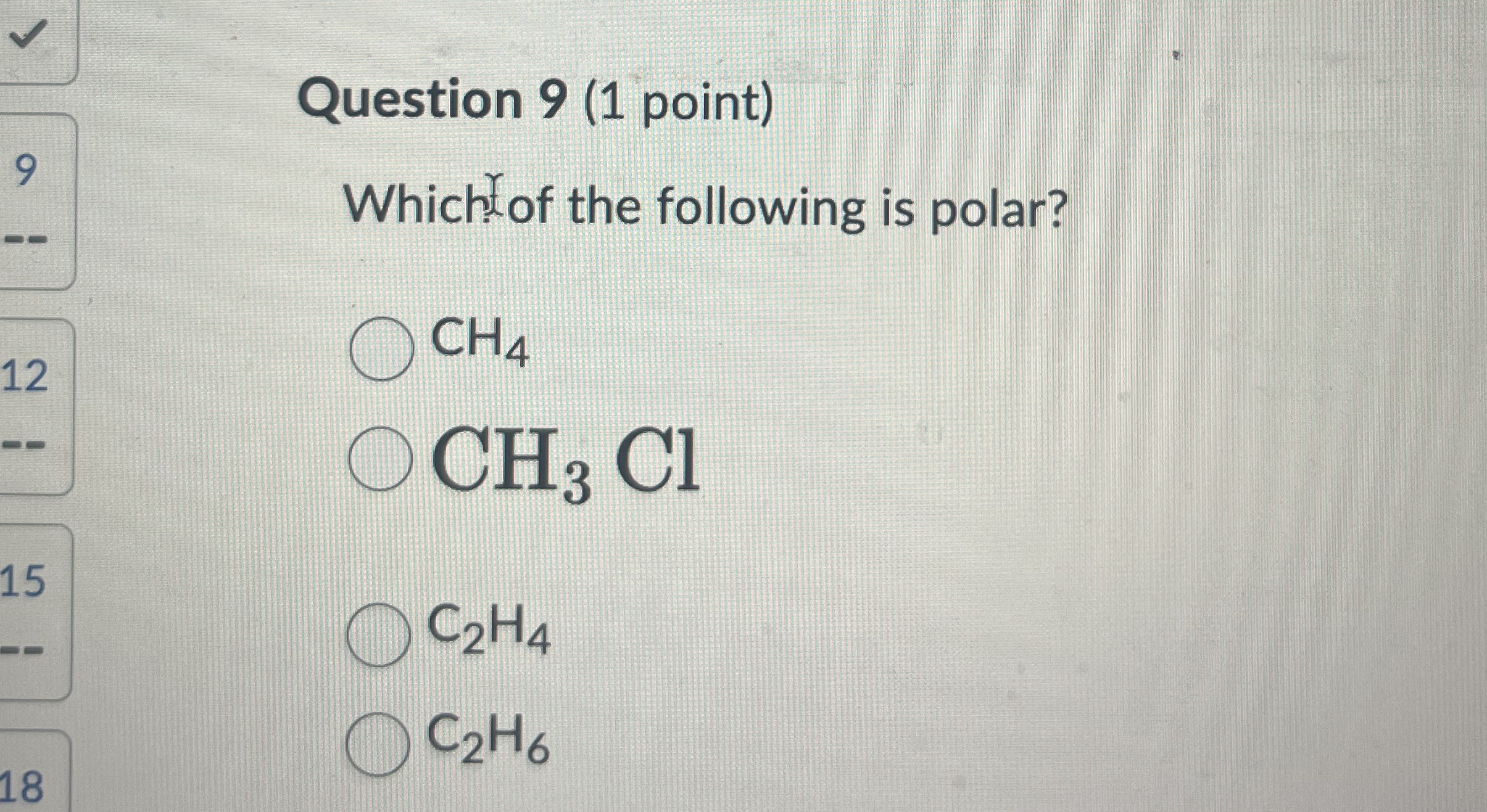 Solved Question 9 1 Point Which Of The Following Is Chegg