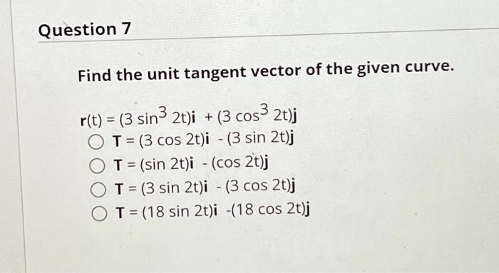 Solved Find The Unit Tangent Vector Of The Given Curve