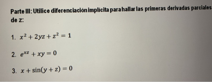 Solved Parte III Utilice diferenciación implícita para Chegg