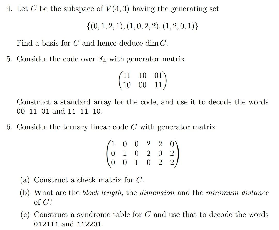 Solved 4 Let C Be The Subspace Of V 4 3 Having The Chegg