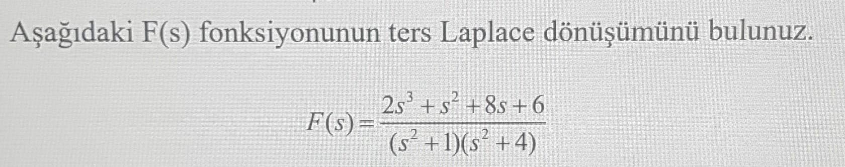 Solved A A Daki F S Fonksiyonunun Ters Laplace D N M N Chegg