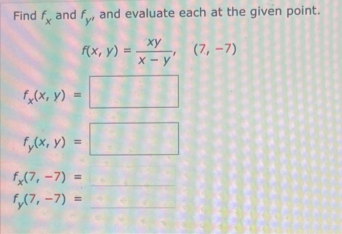 Solved Find Fx And Fy And Evaluate Each At The Given Point Chegg