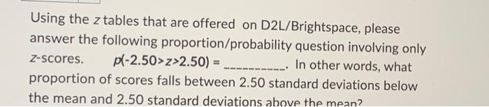 Solved Using The Z Tables That Are Offered On Chegg