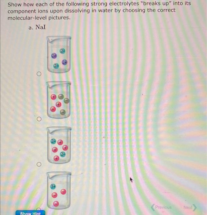 Solved Show How Each Of The Following Strong Electrolytes Chegg