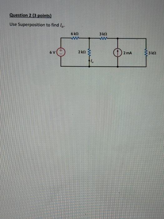 Solved Use Superposition To Find Io Chegg