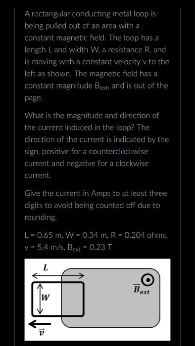 Solved A Rectangular Conducting Metal Loop Is Being Pull