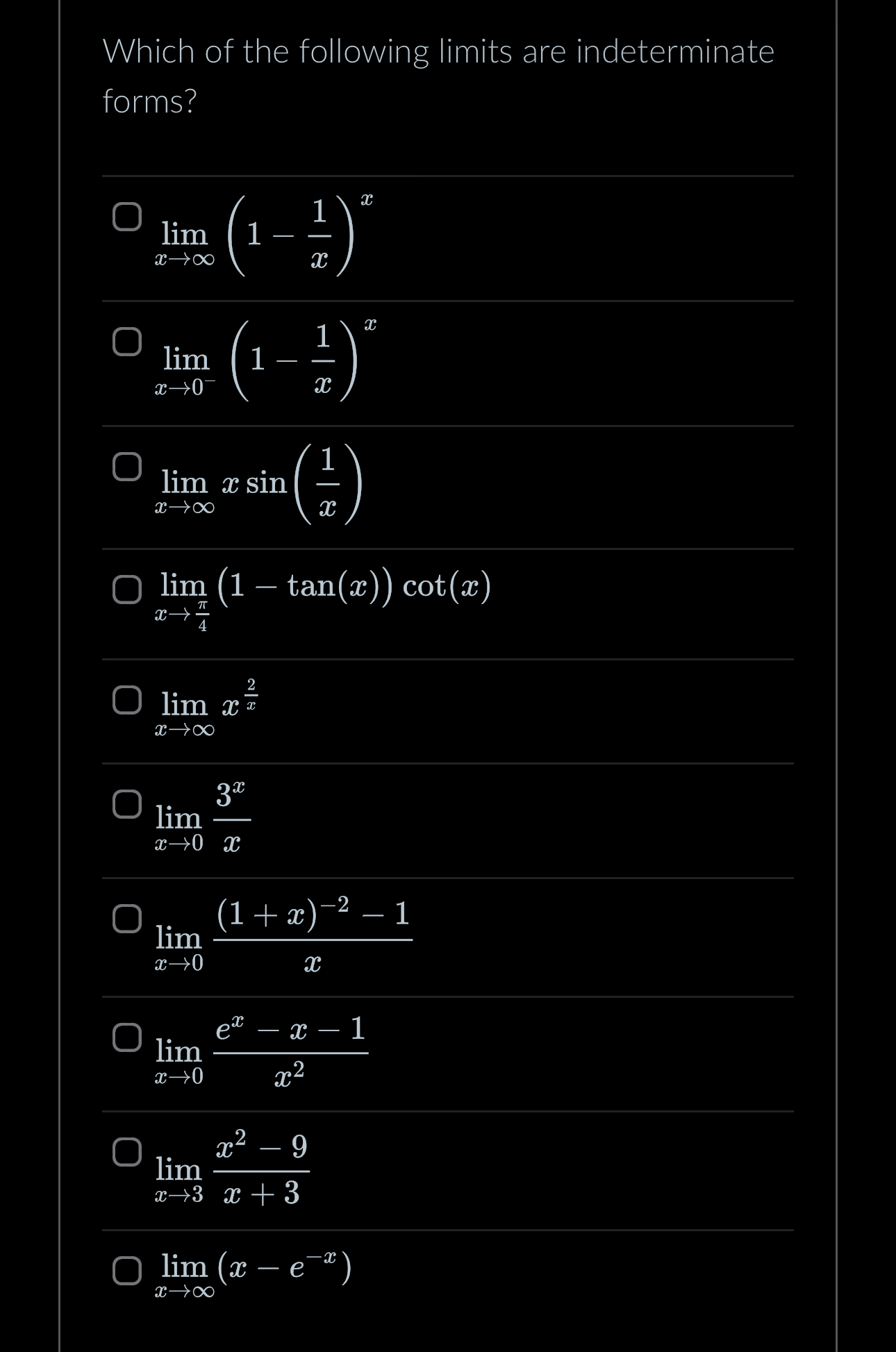 Solved Which Of The Following Limits Are Indeterminate Chegg