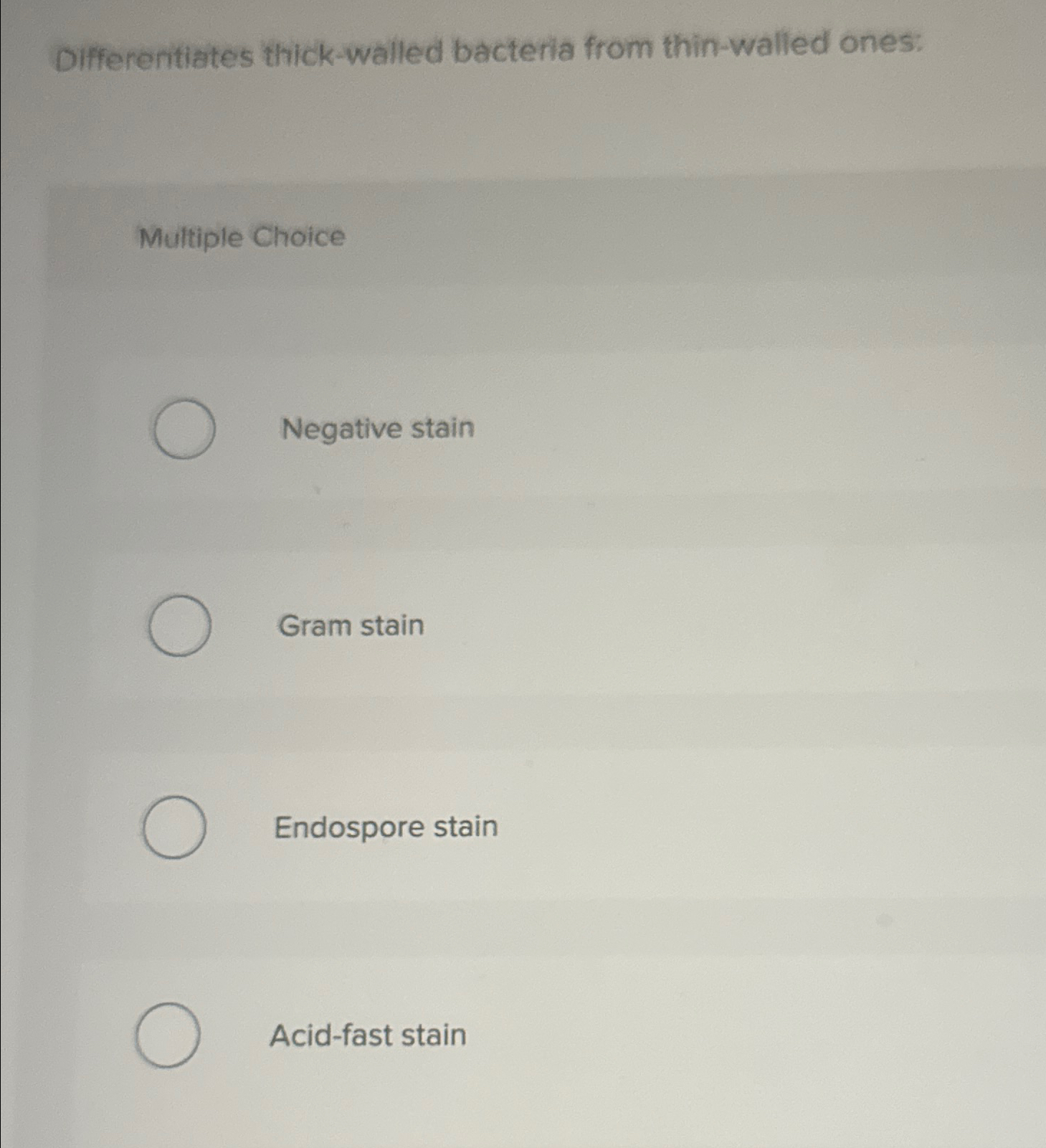 Solved Differentiates Thick Walled Bacteria From Thin Walled Chegg